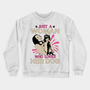 Just A Woman Who Loves Her Dog Crewneck Sweatshirt